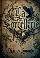 La sorcellerie (French Edition) 2322858781 Book Cover