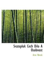 Svatopluk Cech Dilo a Osobnost 1010011480 Book Cover