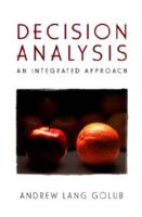 Decision Analysis: An Integrated Approach 047115511X Book Cover