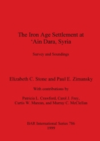 The Iron Age settlement at °Ain Dara, Syria: Survey and surroundings (BAR international series) 1841711039 Book Cover
