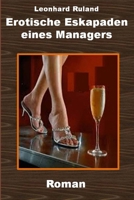 Erotische Eskapaden Eines Managers: Erotik Und Ein Hauch Von Wirtschaftskrimi 1533301204 Book Cover