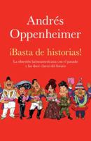 ¡Basta de Historias!: La Obsesión Latinoamericana Con El Pasado Y Las 12 Claves del Futuro 6073101430 Book Cover