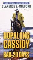 Hopalong Cassidy and Bar-20 Days 0765377772 Book Cover