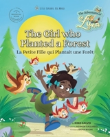 La Petite Fille qui Plantait une Forêt (Bilingual Book English - French): The Adventures of Luna (French Edition) B0CSWQD517 Book Cover