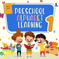 Preschool Alphabet Learning: Perfect for Kids and Beginners B08MHRRKHR Book Cover