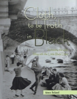Cloth, to be troth in Black in dressing the part; Toiling with the Little Black Dress 1450050131 Book Cover
