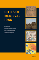 Cities of Medieval Iran 9004419608 Book Cover