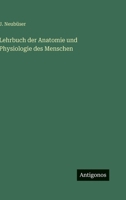 Lehrbuch der Anatomie und Physiologie des Menschen 3563955085 Book Cover