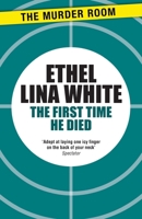 The first time he died 1471917053 Book Cover