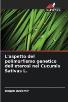 L'aspetto del polimorfismo genetico dell'eterosi nel Cucumis Sativus L. (Italian Edition) 6208598966 Book Cover