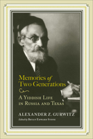 Memories of Two Generations: A Yiddish Life in Russia and Texas 0817360743 Book Cover