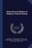 Some Nursery Rhymes of Belgium, France & Russia 1019253517 Book Cover