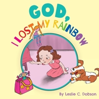 God, I Lost My Rainbow 1039120547 Book Cover