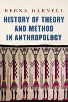 History of Theory and Method in Anthropology 1496231309 Book Cover