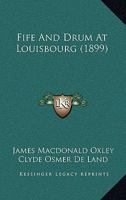 Fife And Drum At Louisbourg 1021473367 Book Cover