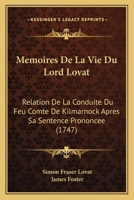 M�moires de la Vie Du Lord Lovat... 1166191508 Book Cover
