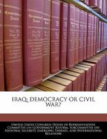 Iraq: Democracy Or Civil War? 1298011477 Book Cover