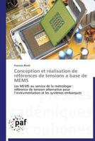 Conception Et Ra(c)Alisation de Ra(c)Fa(c)Rences de Tensions a Base de Mems 383817996X Book Cover