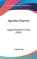 Agostino Depretis: Saggio Biografico-Critico (1887) 1160295344 Book Cover