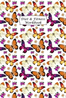 Diet & Fitness Workbook: 90 Day Food Journal and Fitness Tracker: Record Eating, Plan Meals, and Set Diet and Exercise Goals for Optimal Weight Loss. 1673474764 Book Cover