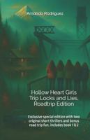 Hollow Heart Girls Trip Locks and Lies, Roadtrip Edition: Exclusive special edition with two original short thrillers and bonus road trip fun. includes book 1 & 2 B0G1DMXKVY Book Cover