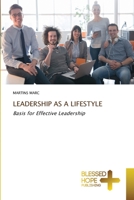 LEADERSHIP AS A LIFESTYLE: Basis for Effective Leadership 6137905063 Book Cover