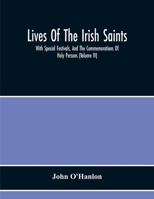 Lives Of The Irish Saints: With Special Festivals, And The Commemorations Of Holy Persons (Volume Iv) 9354214223 Book Cover