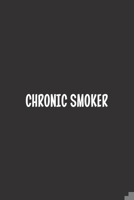 Chronic Smoker: Blank Dot Grid Notebook: A Perfect Gift for People Who Use Planners, Organizers, Budgets, or Trackers 1697605931 Book Cover