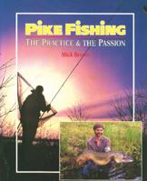 Pike Fishing: The Practice the Passion 1852237317 Book Cover