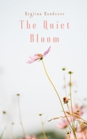 The Quiet Bloom 9916394881 Book Cover