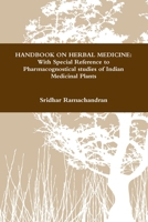 Handbook on Herbal Medicine: With Special Reference to Pharmacognostical studies of Indian Medicinal Plants 131290741X Book Cover
