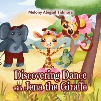 Discovering Dance with Jena the Giraffe B0F95VPXRT Book Cover