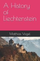 A History of Liechtenstein B0G7TTS99L Book Cover