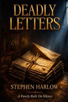 Deadly Letters: A Gripping, Twist-Filled Psychological Thriller B0HF8DXXXC Book Cover