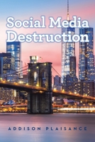 Social Media Destruction 1796073741 Book Cover