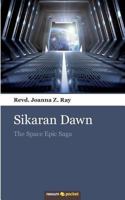 Sikaran Dawn: The Space Epic Saga 3990108468 Book Cover