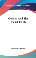 Goshen and the Obelisk of on 1425333591 Book Cover