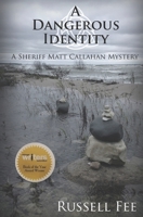 A Dangerous Identity: A Sheriff Matt Callahan Mystery 0998511943 Book Cover