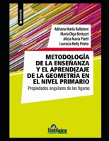 Metodología de la enseñanza y el aprendizaje de la geometría en el nivel primario: Propiedades angulares de las ﬁguras B08NRZ8XCQ Book Cover