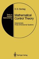 Mathematical Control Theory: Deterministic Finite Dimensional Systems (Texts in Applied Mathematics)