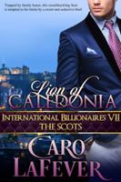 Lion of Caledonia: International Billionaires VII: The Scots 194500715X Book Cover