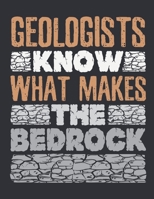 Geologists Know What Makes The Bedrock: Geology 2020 Weekly Planner (Jan 2020 to Dec 2020), Paperback 8.5 x 11, Calendar Schedule Organizer 1698286503 Book Cover