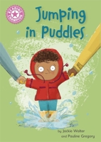 Reading Champion: Jumping in Puddles: Independent Reading Pink 1a 1445176475 Book Cover