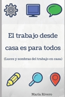 El trabajo desde casa es para todos 1973506270 Book Cover