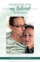 Encounters With My Beloved in Heaven 1513680641 Book Cover