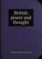 British Power and Thought: a Historical Inquiry 1013300483 Book Cover