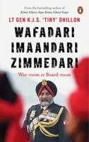 Wafadari Imaandari Zimmedari (A must read for anyone navigating life’s challenges, striving to succeed in their work, or seeking to overcome difficulties in their daily lives): War-room to Board-room 0670098825 Book Cover