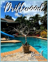 Driftwood - Home Design: Beach Edition B09HNGB7PX Book Cover