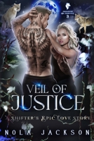 Veil of Justice: A Shifter's Epic Love Story 1956147101 Book Cover