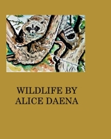 Wild life by Alice Daena 1034439227 Book Cover